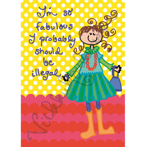 Postikortti  "I’m so fabulous I probably should be illegal" 433
